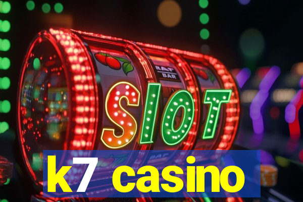 k7 casino